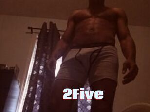 2Five