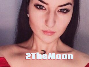 2TheMoon