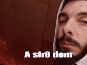 A_str8_dom