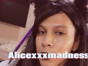 Alicexxxmadness