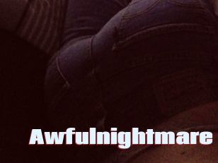 Awfulnightmare