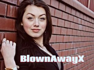 BlownAwayX