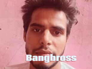 Bangbross