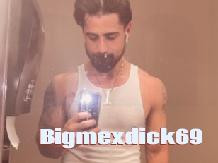 Bigmexdick69