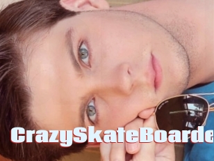 CrazySkateBoarder