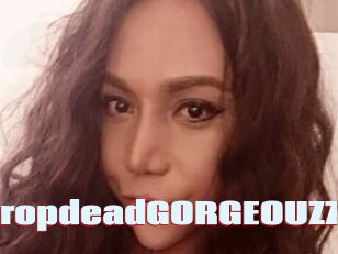 DropdeadGORGEOUZZ
