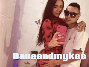 Danaandmykee