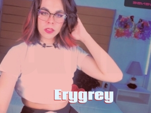 Erygrey