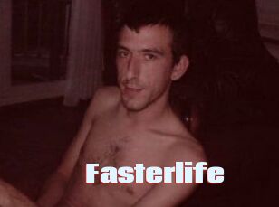 Fasterlife