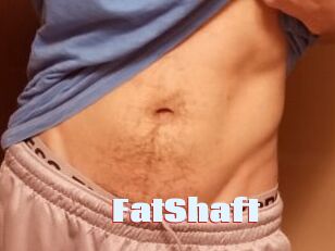 FatShaft