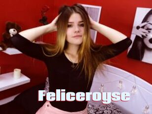 Feliceroyse