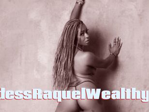 GoddessRaquelWealthy