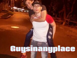 Guysinanyplace