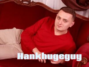 Hankhugeguy