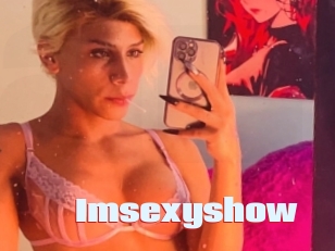 Imsexyshow