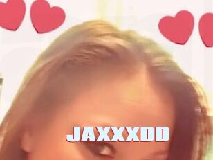 JAXXXDD