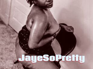 JayeSoPretty