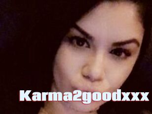 Karma2goodxxx