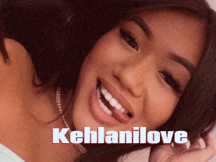 Kehlanilove