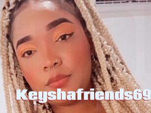Keyshafriends69