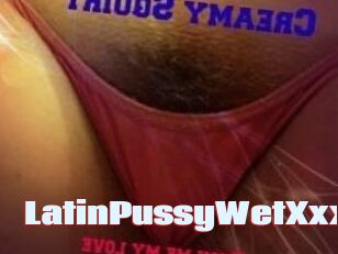 LatinPussyWetXxx