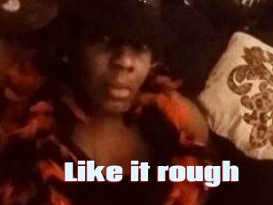 Like_it_rough