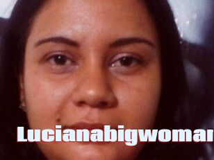 Lucianabigwoman