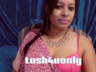 Lush4uonly