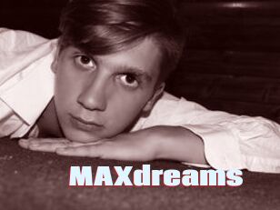 MAXdreams