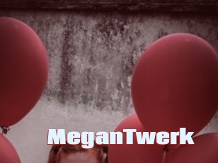 MeganTwerk