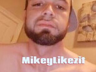 MikeyLikezit