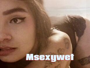 Msexywet