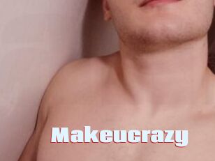 Makeucrazy