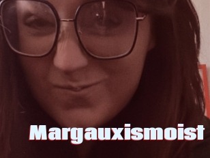 Margauxismoist