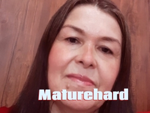 Maturehard