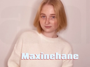 Maxinehane