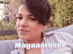 Mayaaarosee