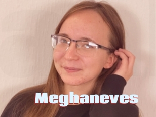 Meghaneves