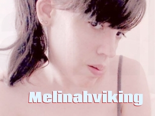 Melinahviking