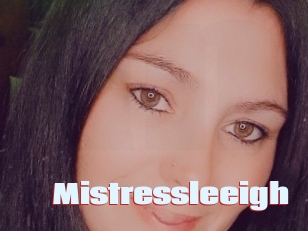 Mistressleeigh