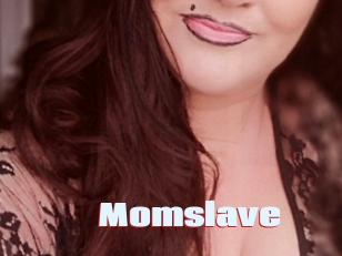 Momslave