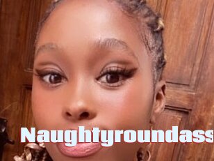 Naughtyroundass