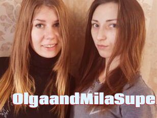 OlgaandMilaSuper