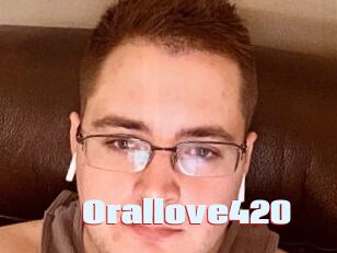 Orallove420