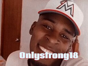 Onlystrong18