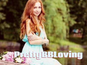 PrettyBBLoving