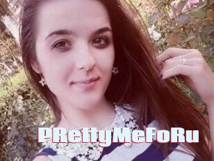 PRettyMeFoRu