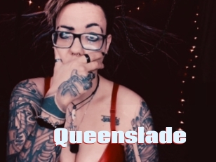 Queenslade