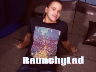 RaunchyLad
