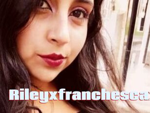 Rileyxfranchescax